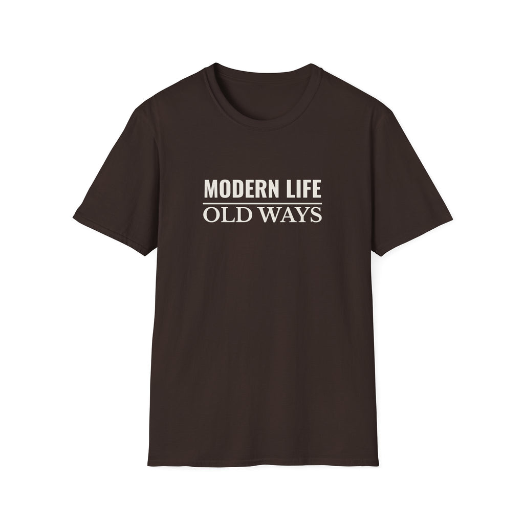Modern Life Old Ways T-Shirt