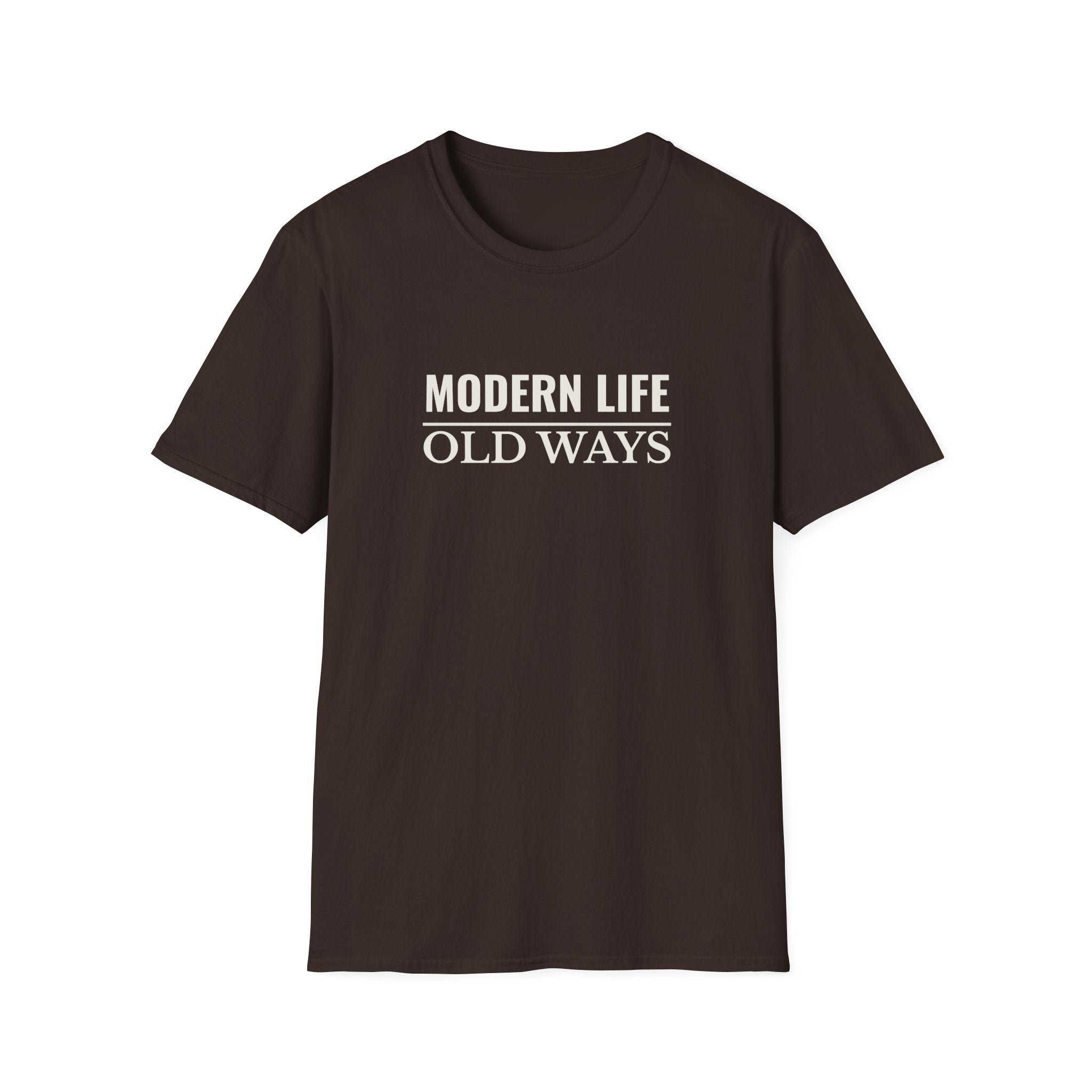 Modern Life Old Ways T-Shirt