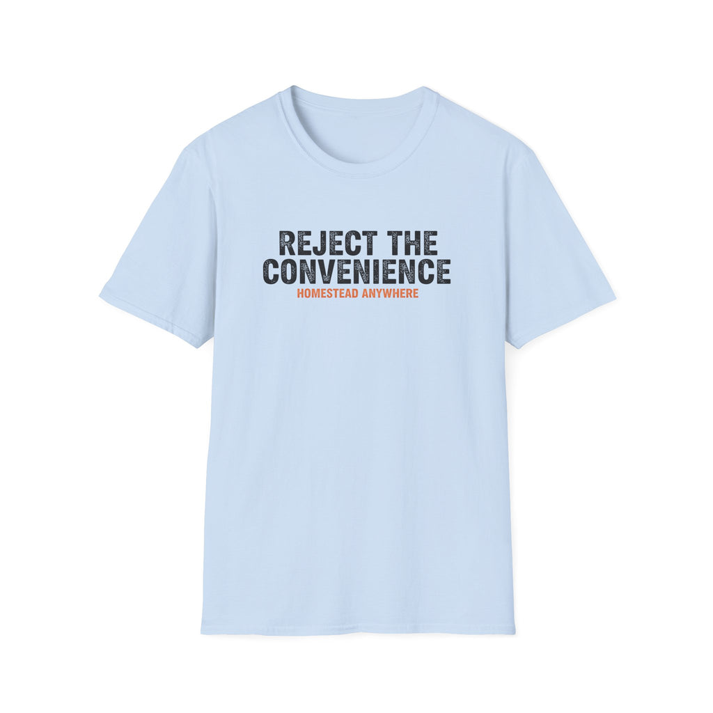 Reject the Convenience T-Shirt