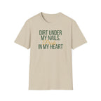 Dirt Under My Nails T-Shirt