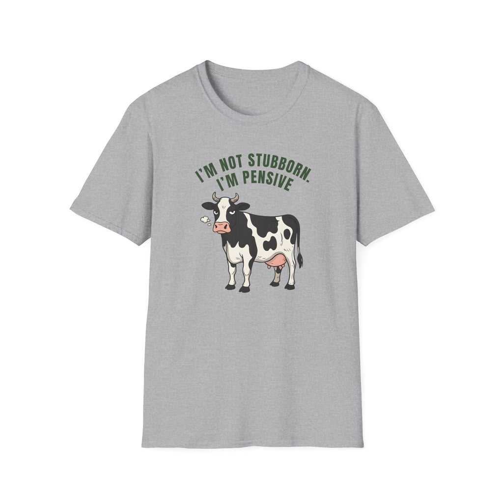 I'm Not Stubborn T-Shirt