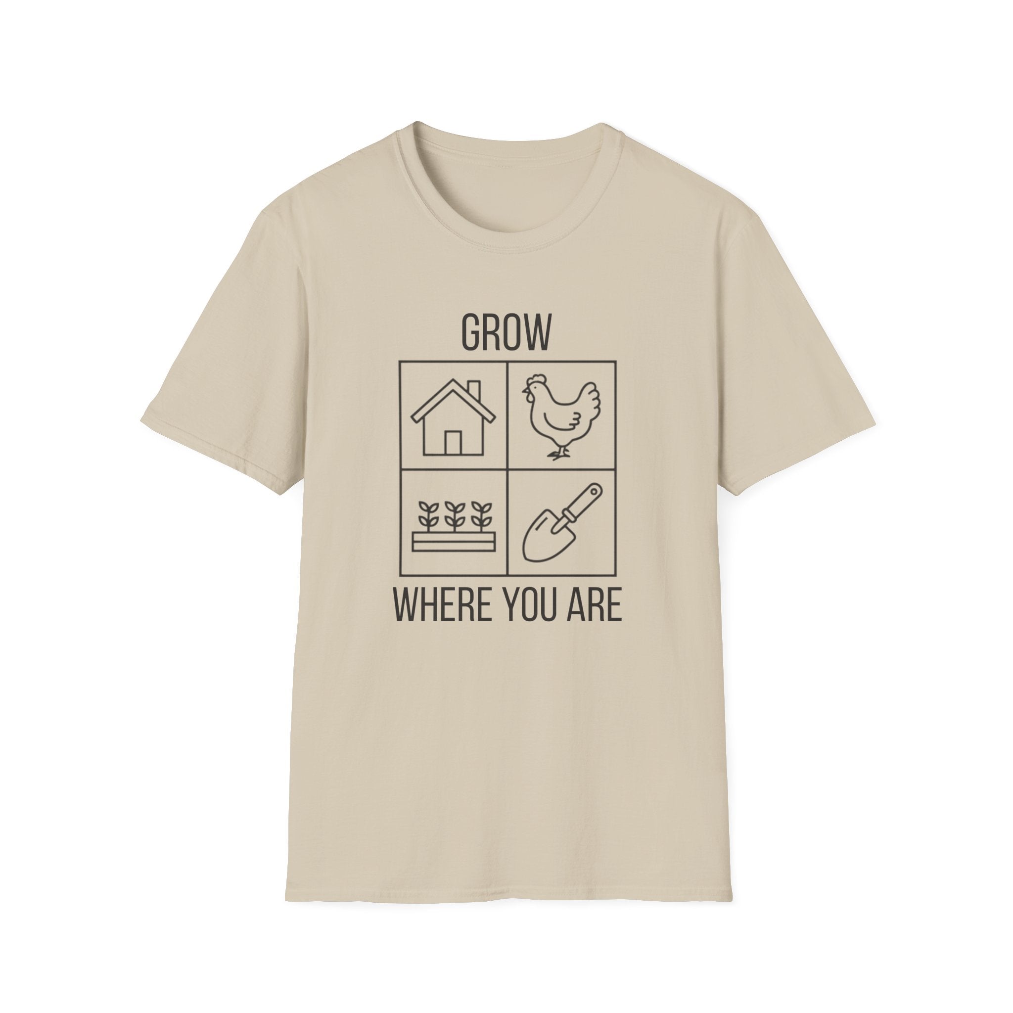 Grow Where You Are T-Shirt