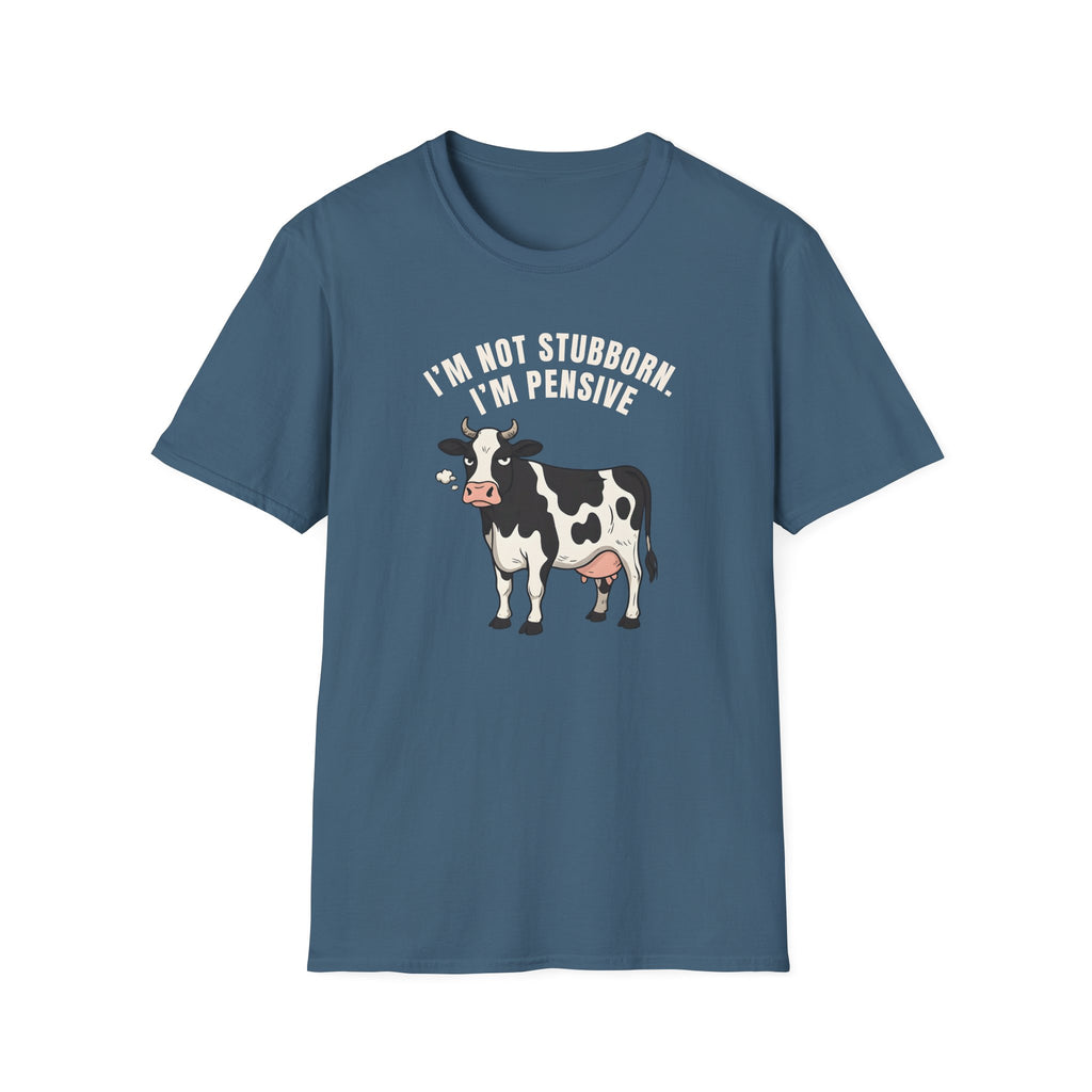 I'm Not Stubborn T-Shirt