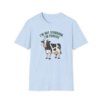 I'm Not Stubborn T-Shirt