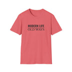 Modern Life Old Ways T-Shirt