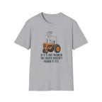 If It's Not Broken T-Shirt