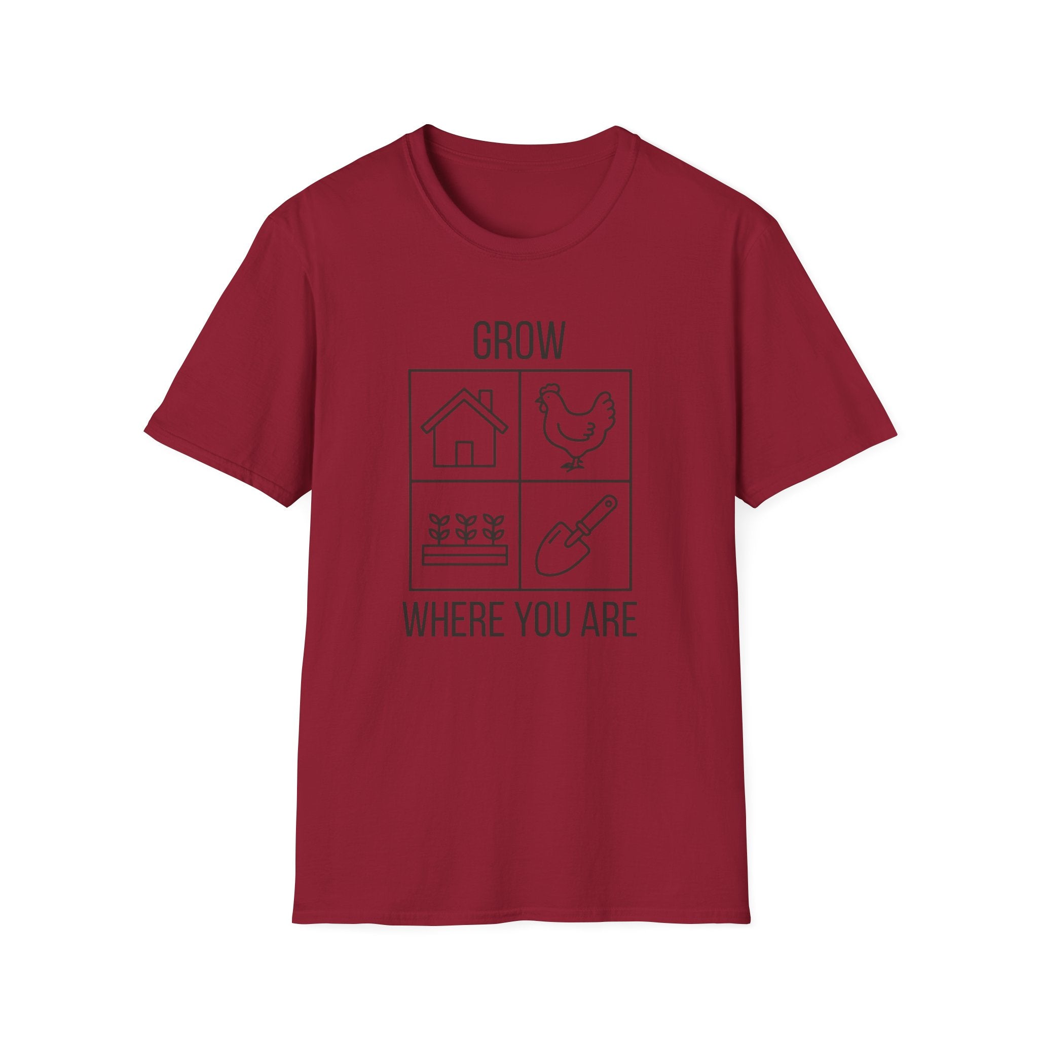 Grow Where You Are T-Shirt