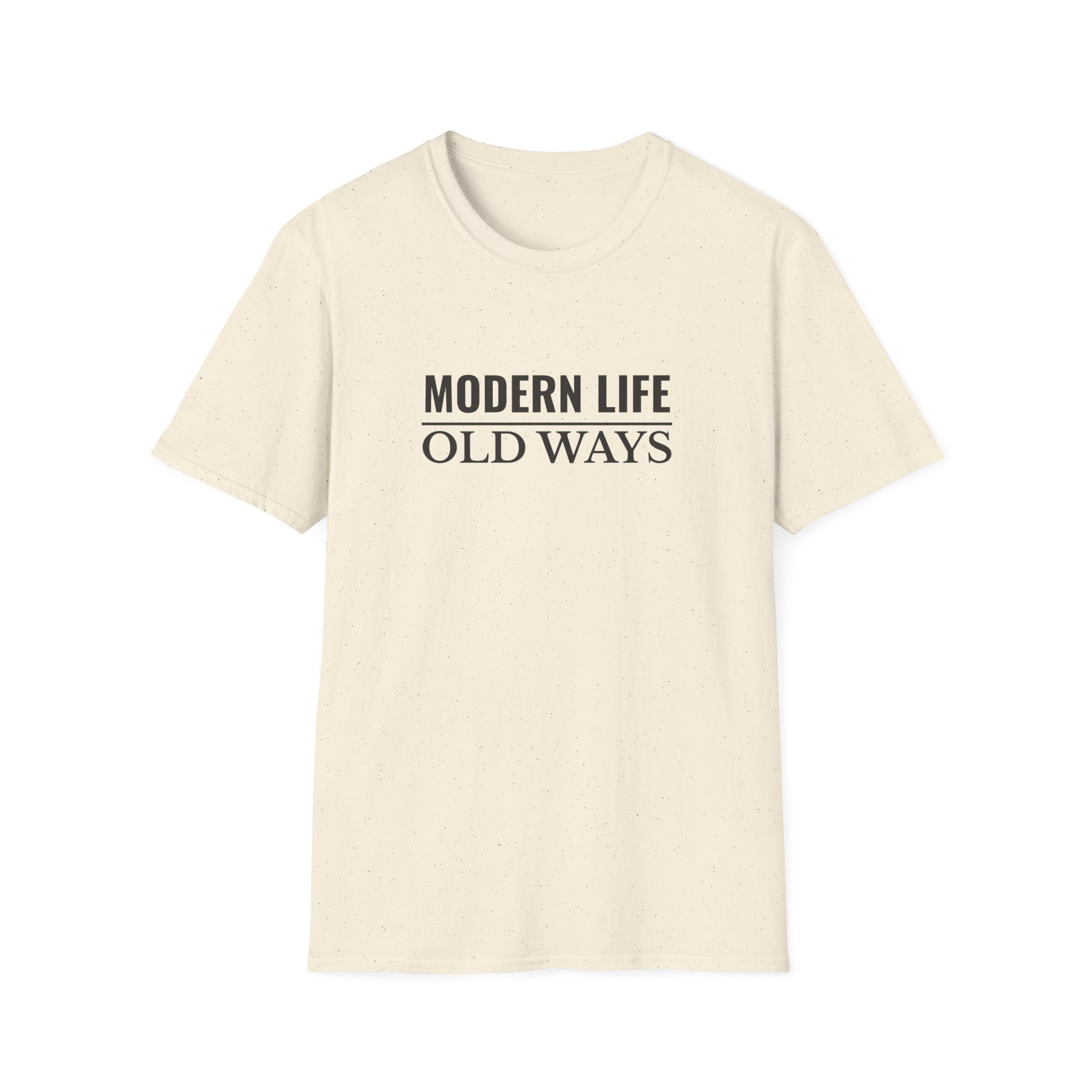 Modern Life Old Ways T-Shirt