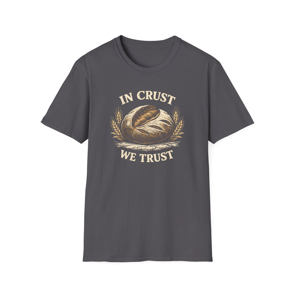 In Crust We Trust T-Shirt
