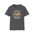 In Crust We Trust T-Shirt