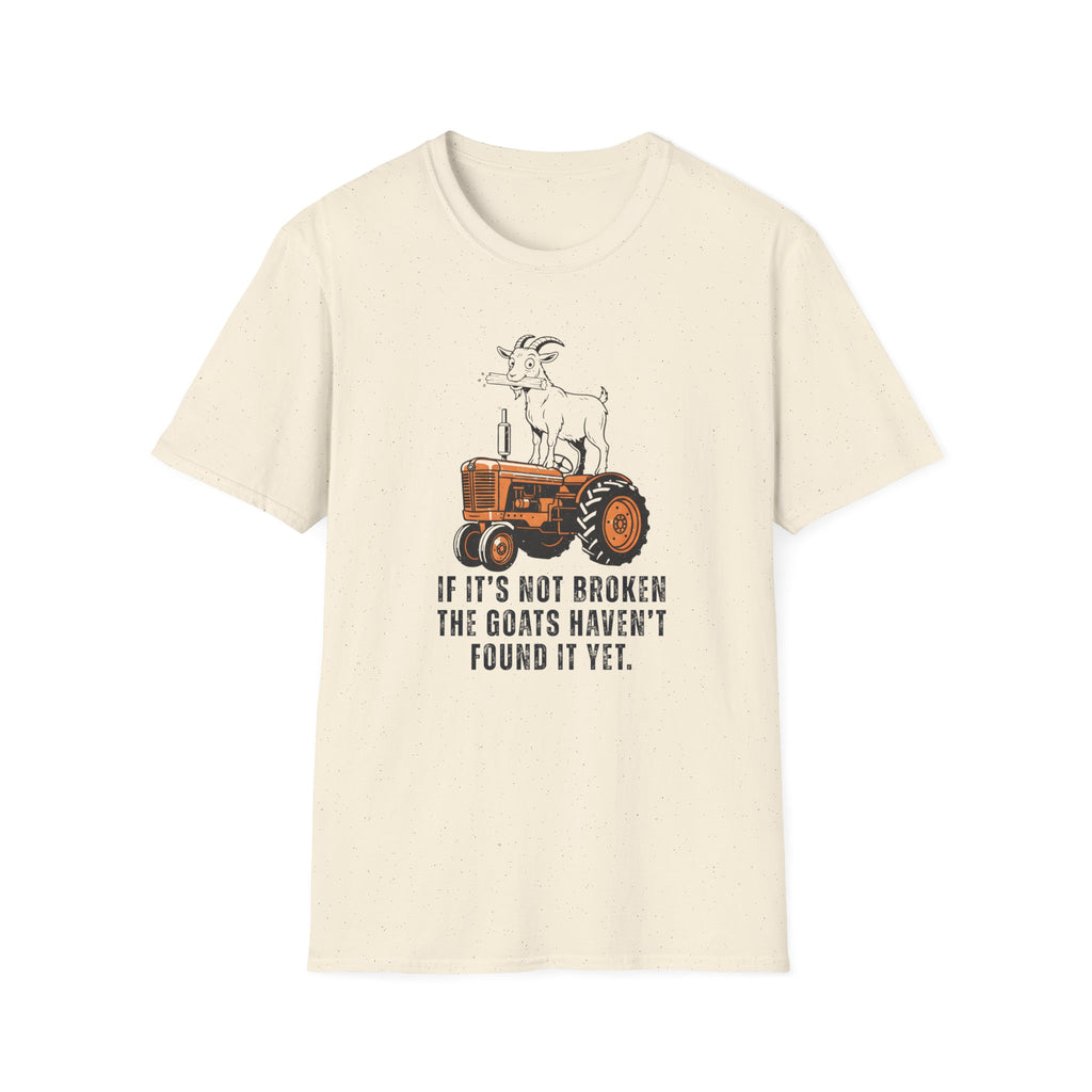 If It's Not Broken T-Shirt
