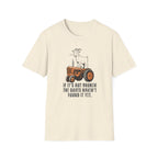 If It's Not Broken T-Shirt