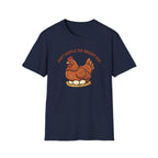 The Broody Hen T-Shirt