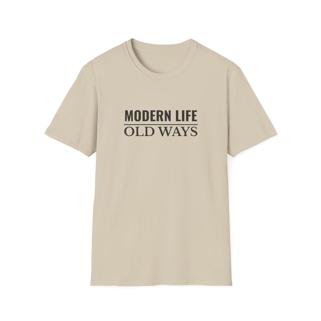 Modern Life Old Ways T-Shirt