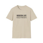 Modern Life Old Ways T-Shirt