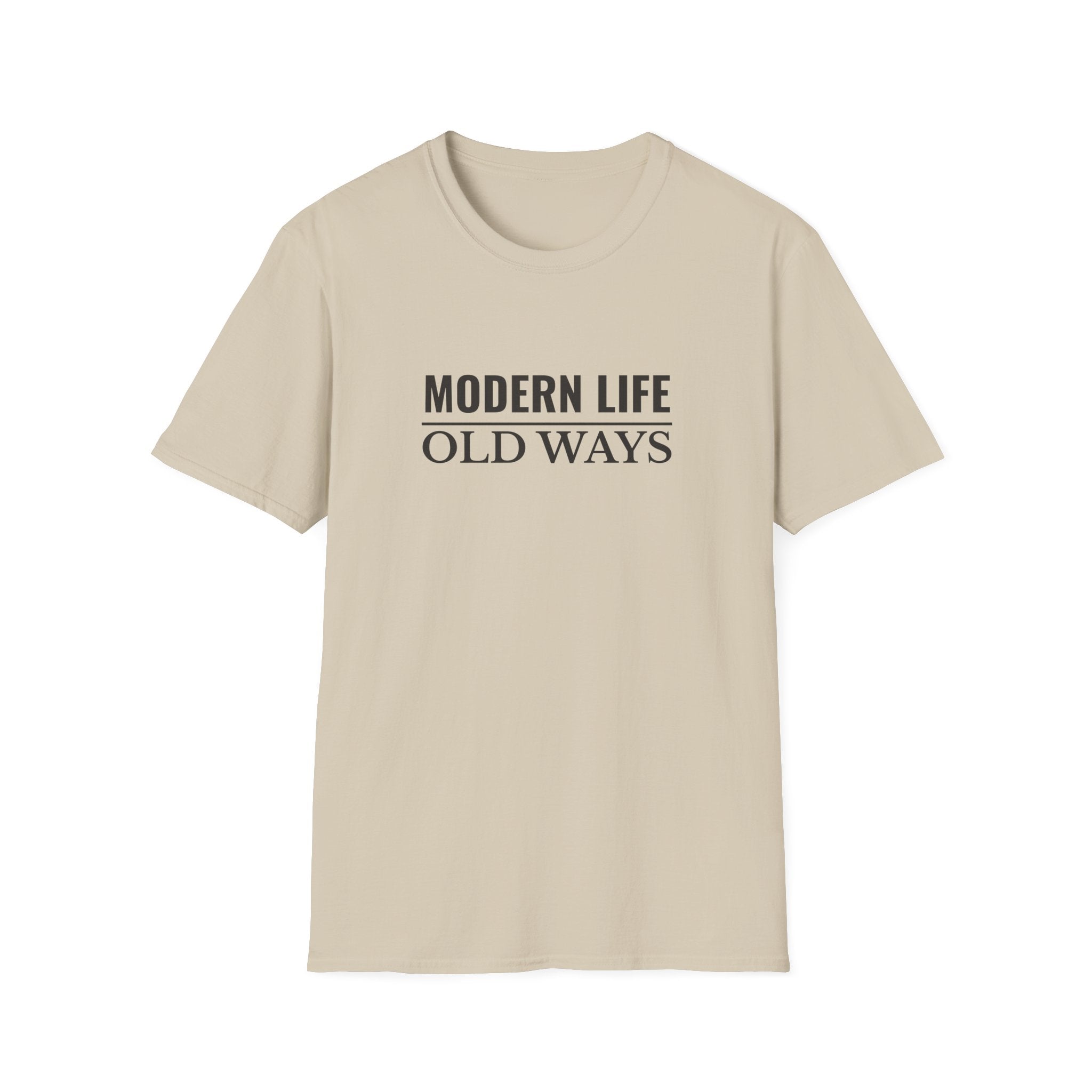 Modern Life Old Ways T-Shirt