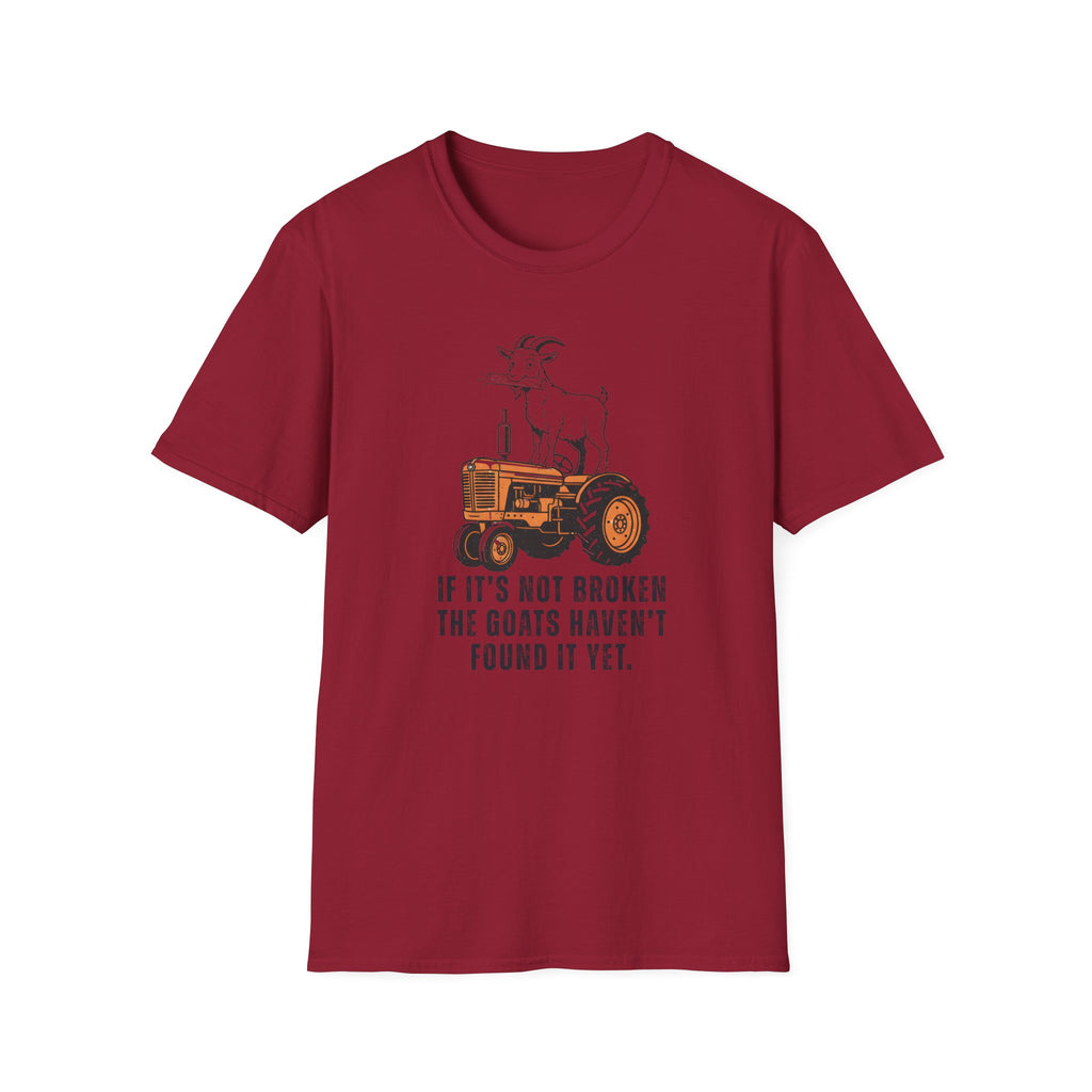 If It's Not Broken T-Shirt
