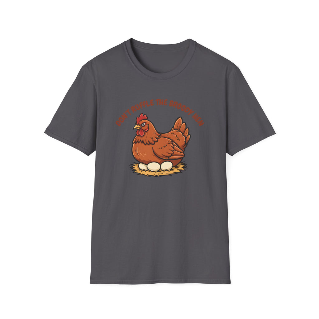 The Broody Hen T-Shirt