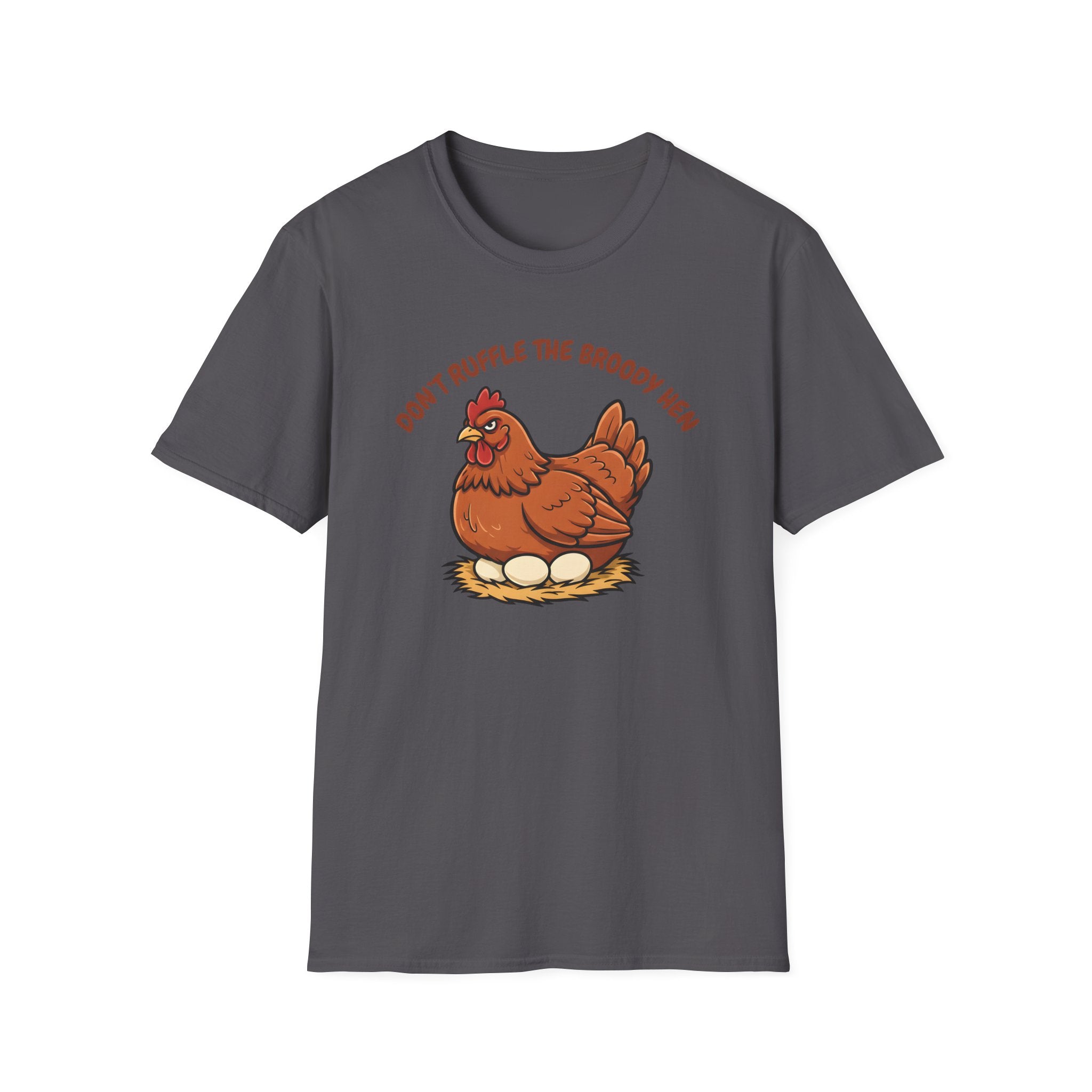The Broody Hen T-Shirt