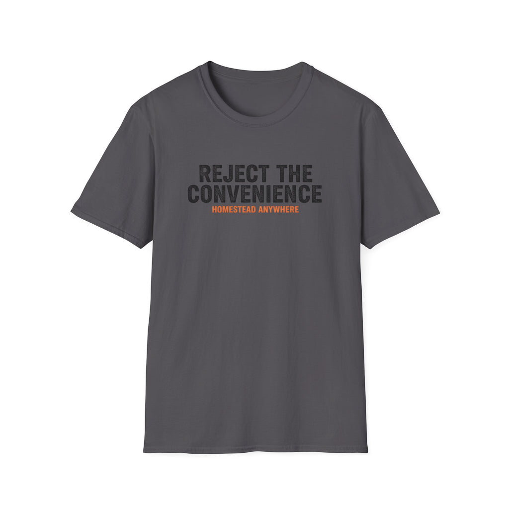 Reject the Convenience T-Shirt