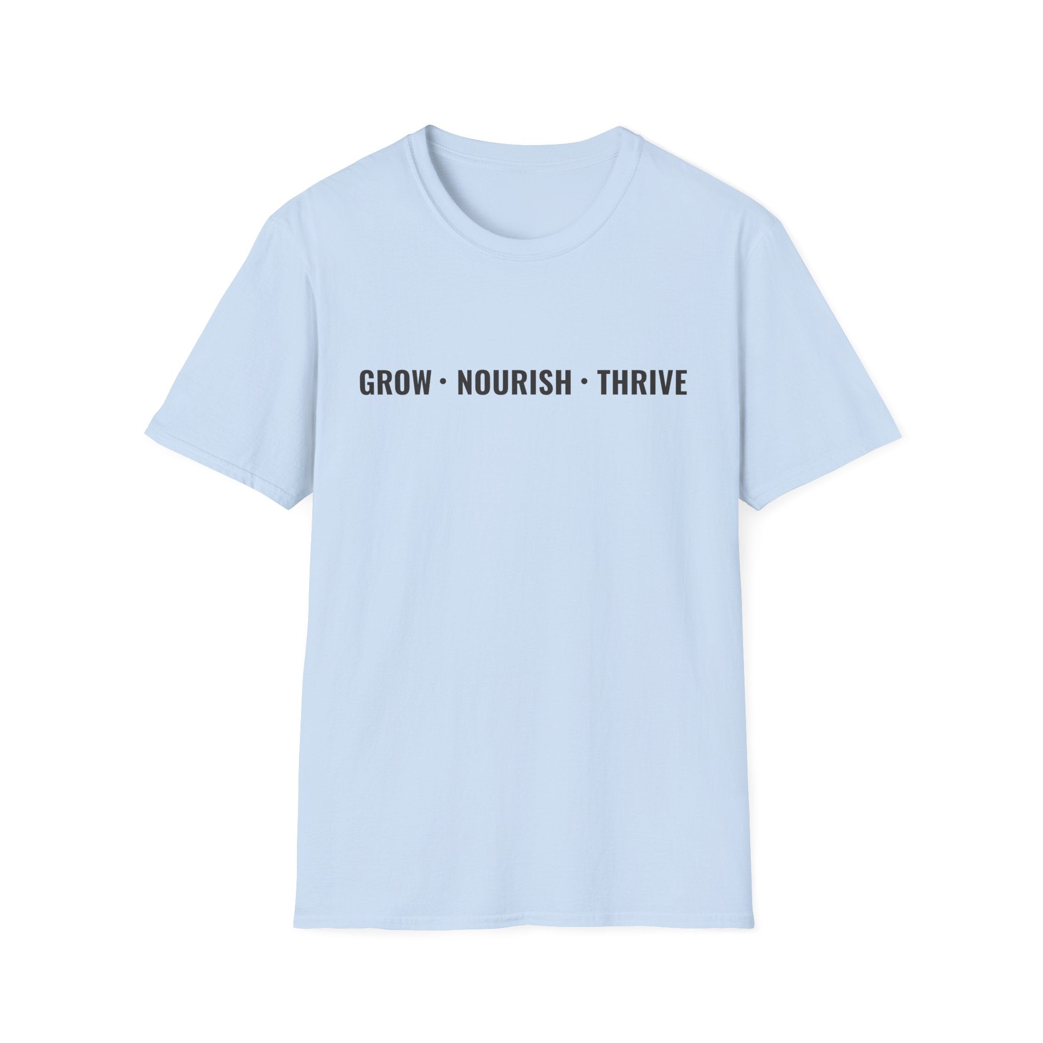 Grow Nourish Thrive T-Shirt