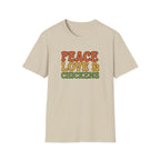 Peace Love & Chickens T-Shirt