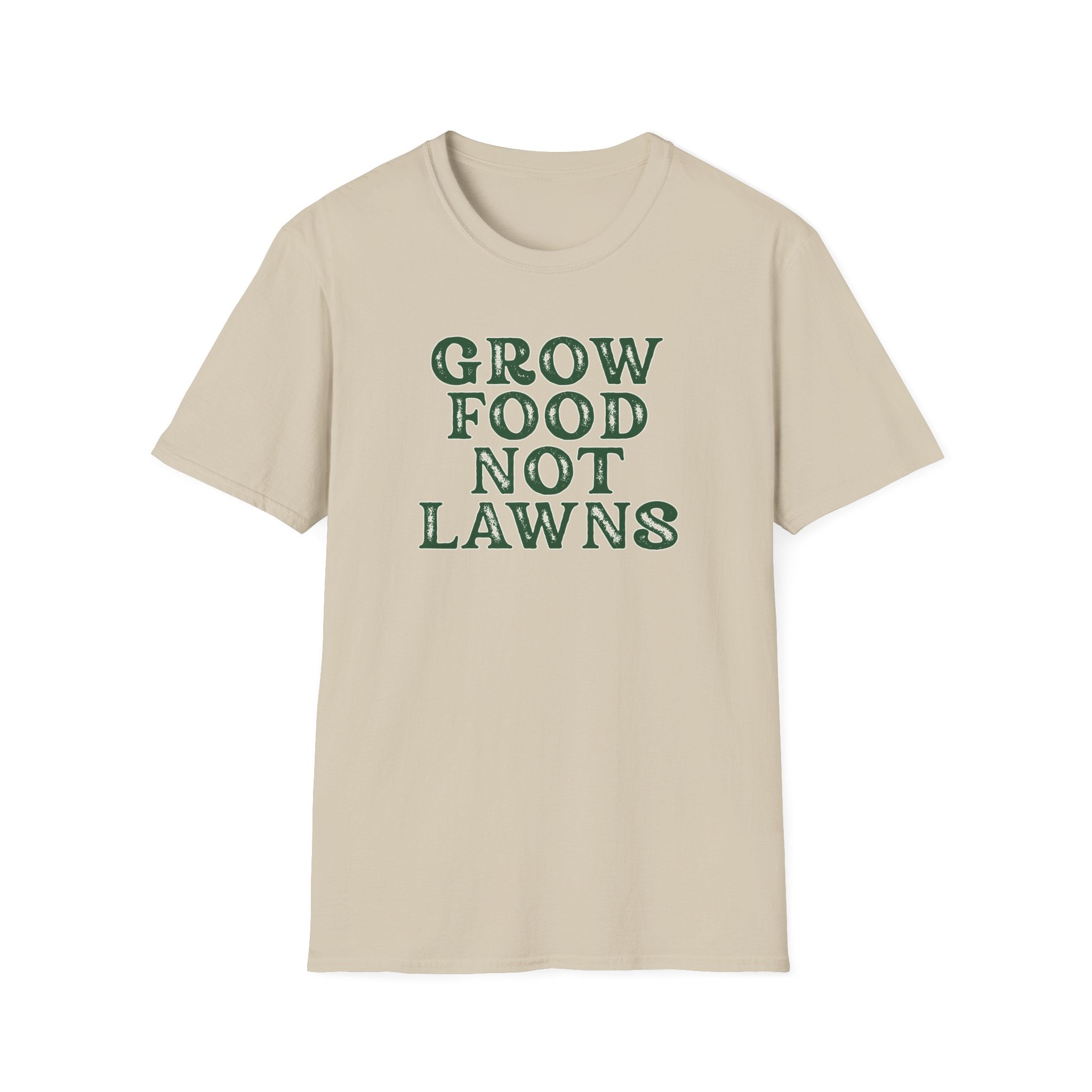 Grow Food Not Lawns T-Shirt