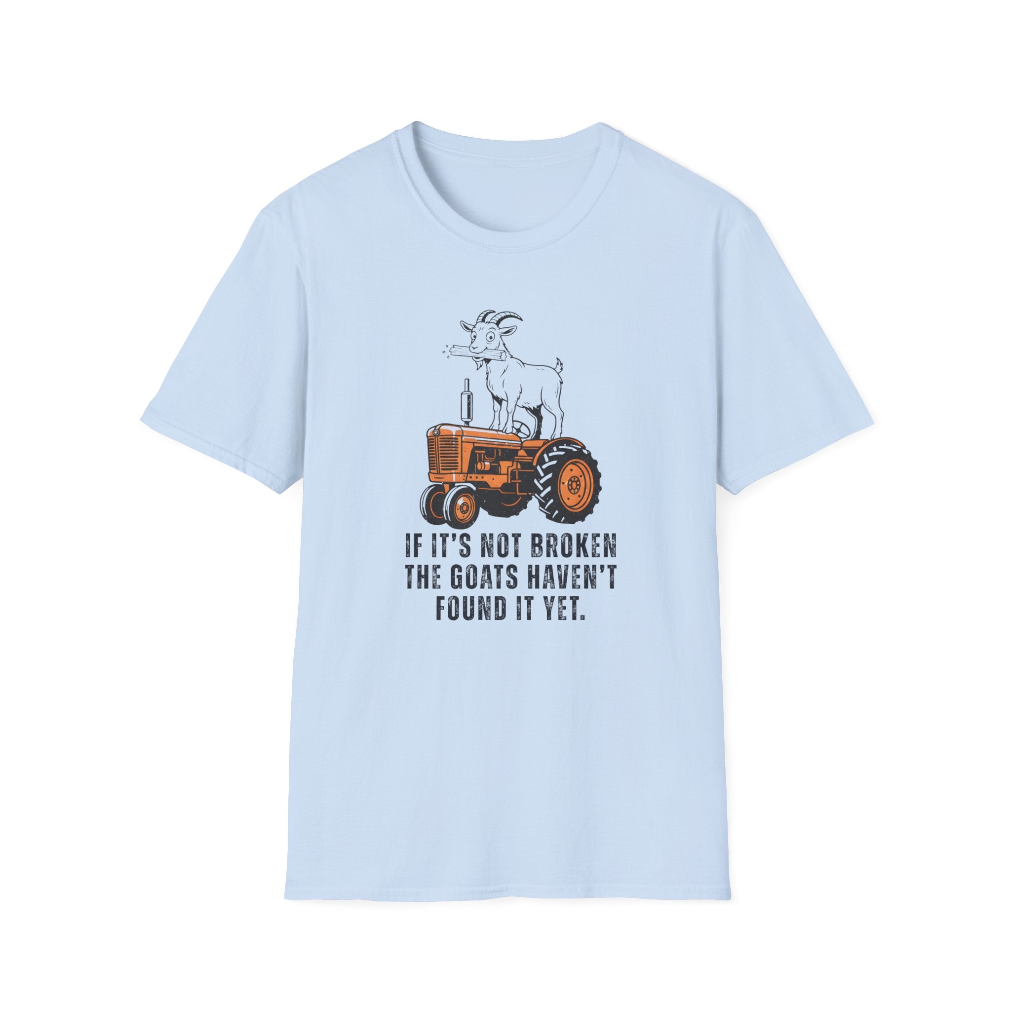 If It's Not Broken T-Shirt