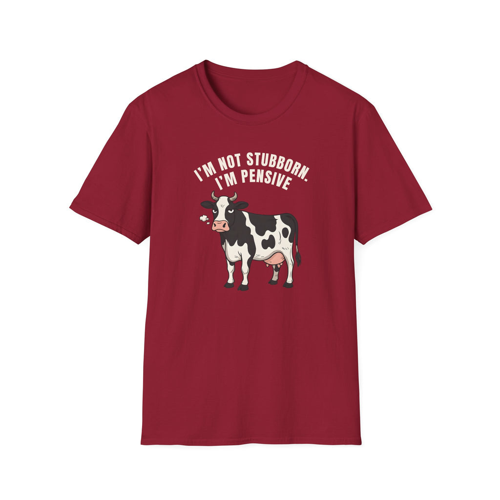 I'm Not Stubborn T-Shirt