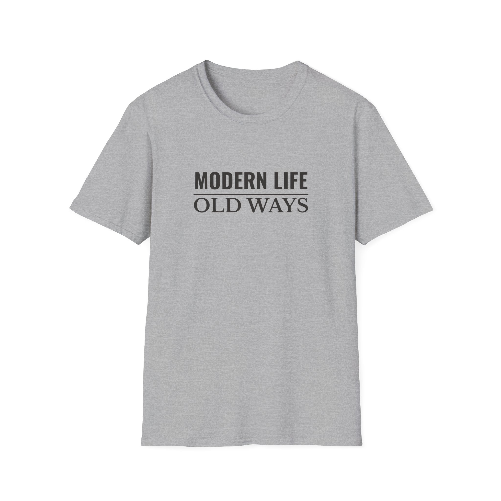 Modern Life Old Ways T-Shirt