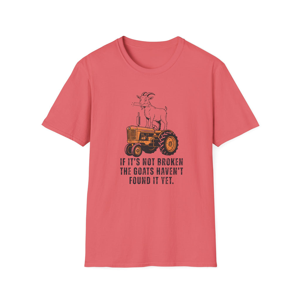 If It's Not Broken T-Shirt