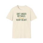 Dirt Under My Nails T-Shirt