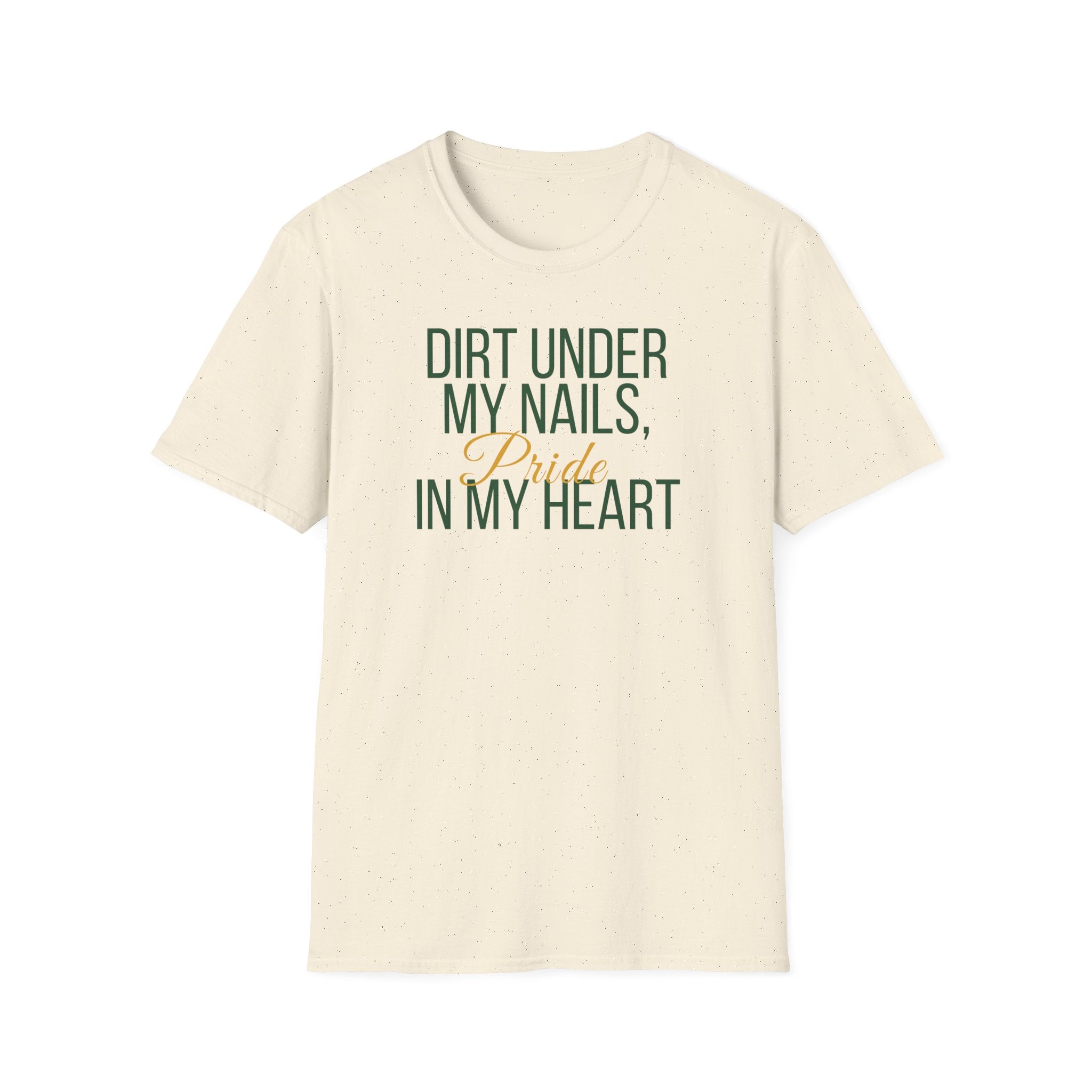 Dirt Under My Nails T-Shirt