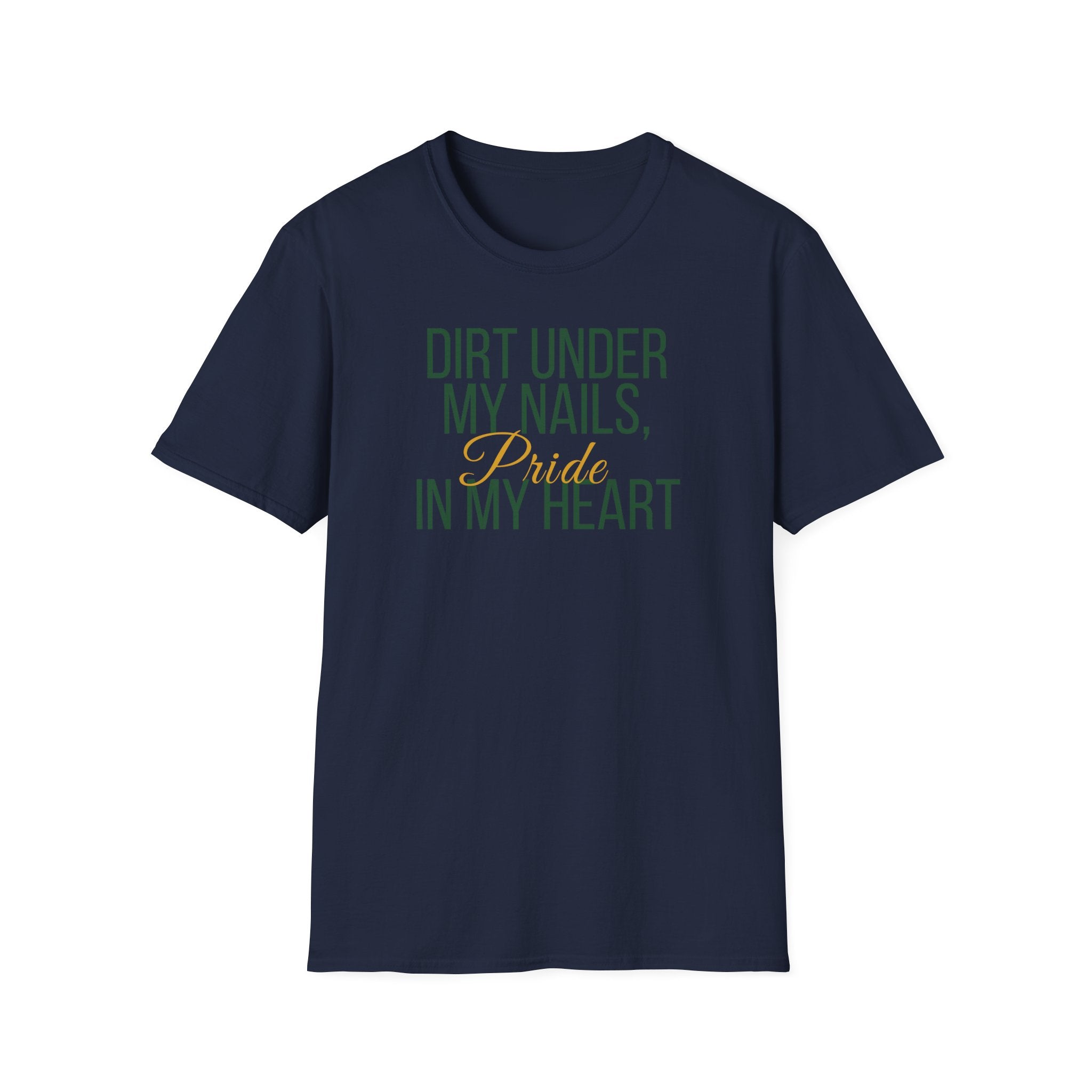Dirt Under My Nails T-Shirt