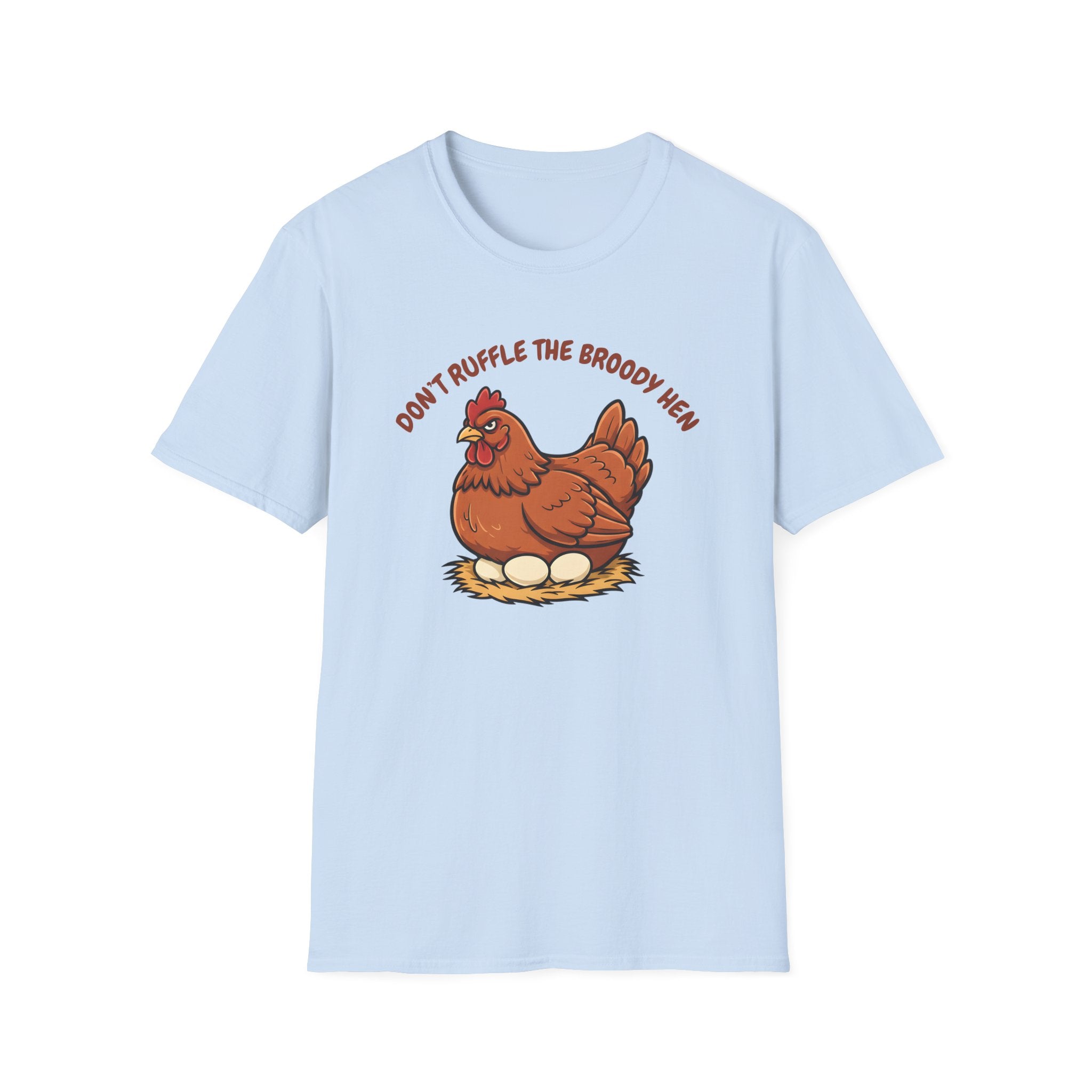 The Broody Hen T-Shirt