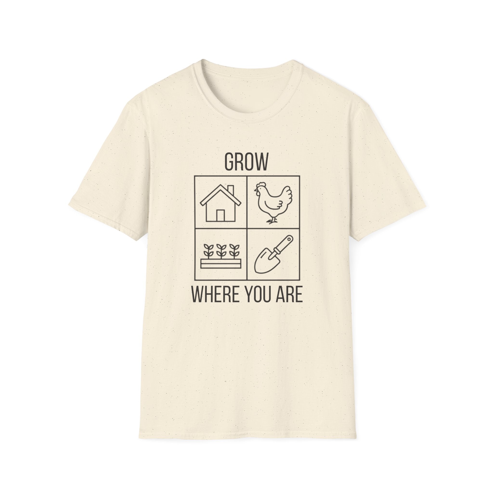 Grow Where You Are T-Shirt