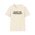 Reject the Convenience T-Shirt