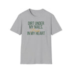 Dirt Under My Nails T-Shirt