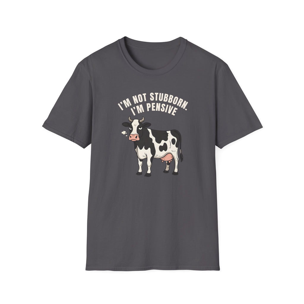 I'm Not Stubborn T-Shirt