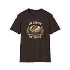 In Crust We Trust T-Shirt