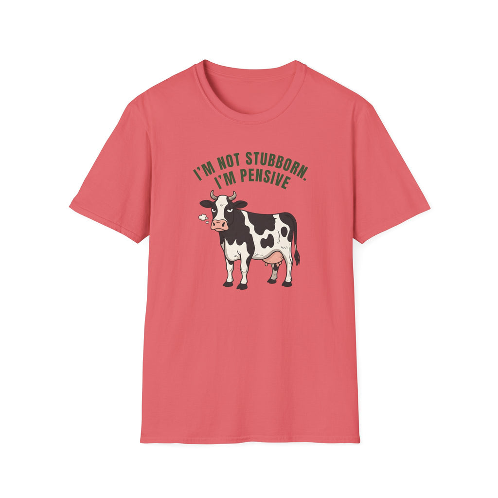 I'm Not Stubborn T-Shirt