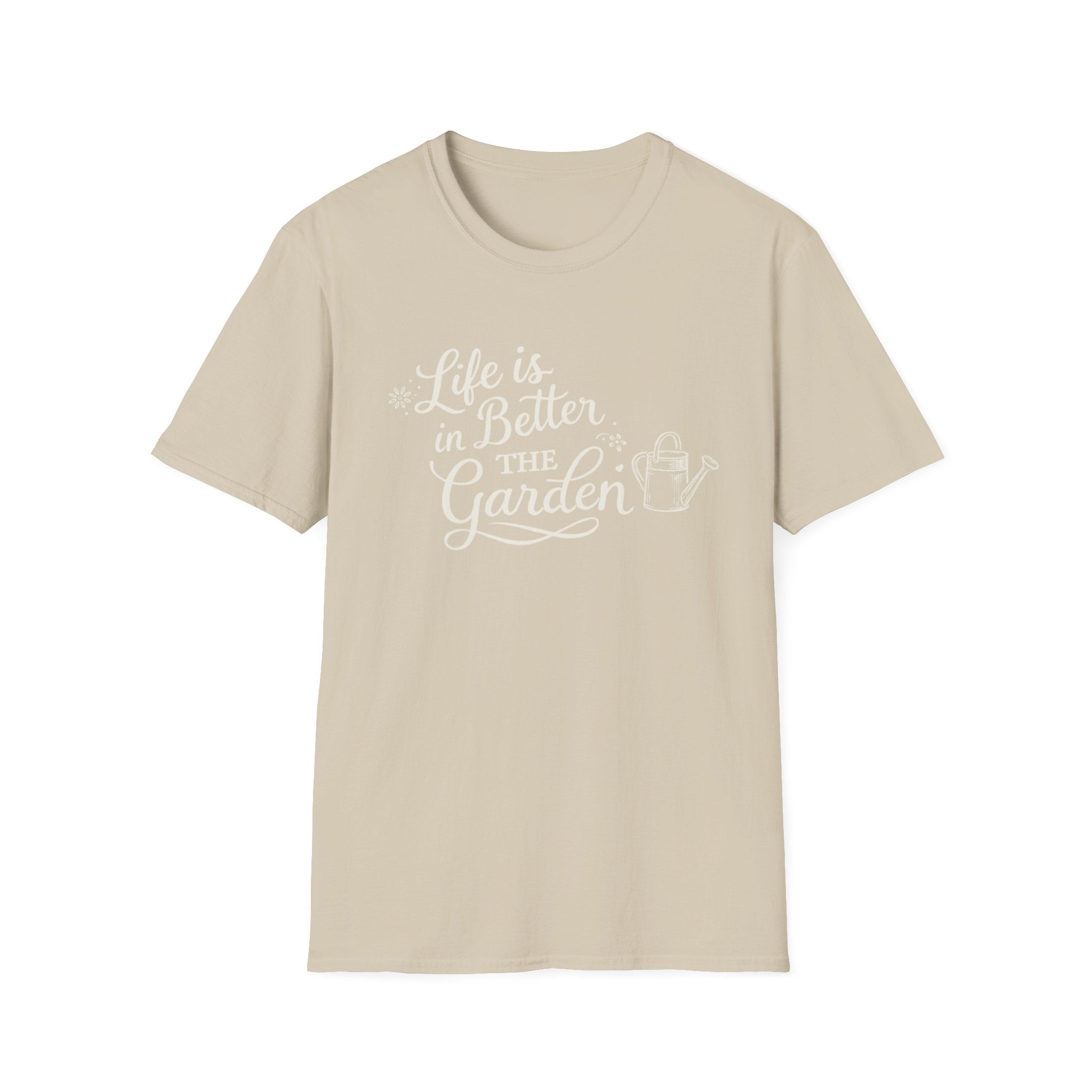 Life is Better in the Garden T-Shirt
