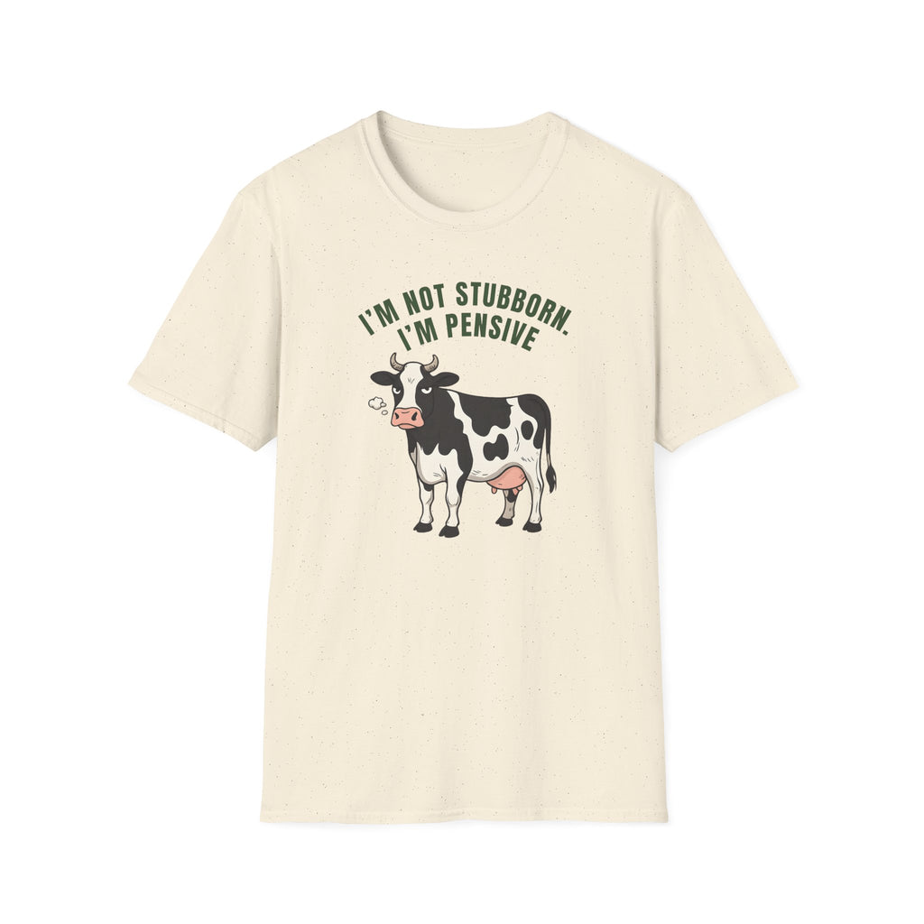 I'm Not Stubborn T-Shirt