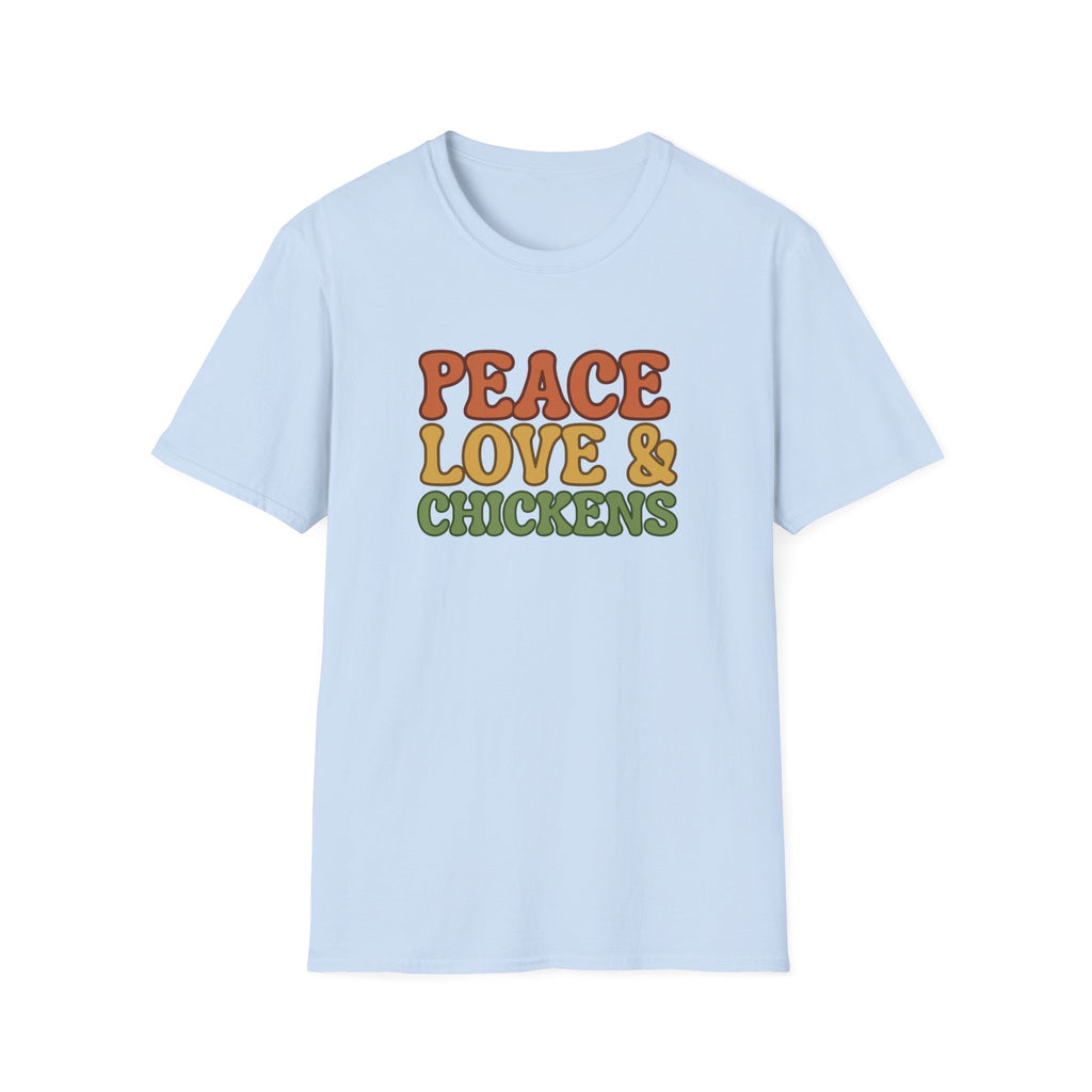 Peace Love & Chickens T-Shirt