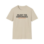 Reject the Convenience T-Shirt