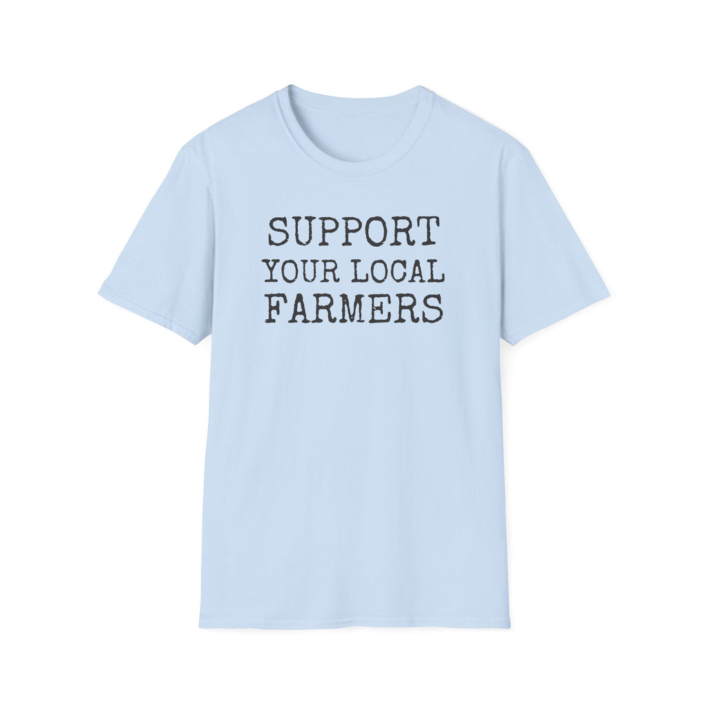 Support Your Local Farmers T-Shirt