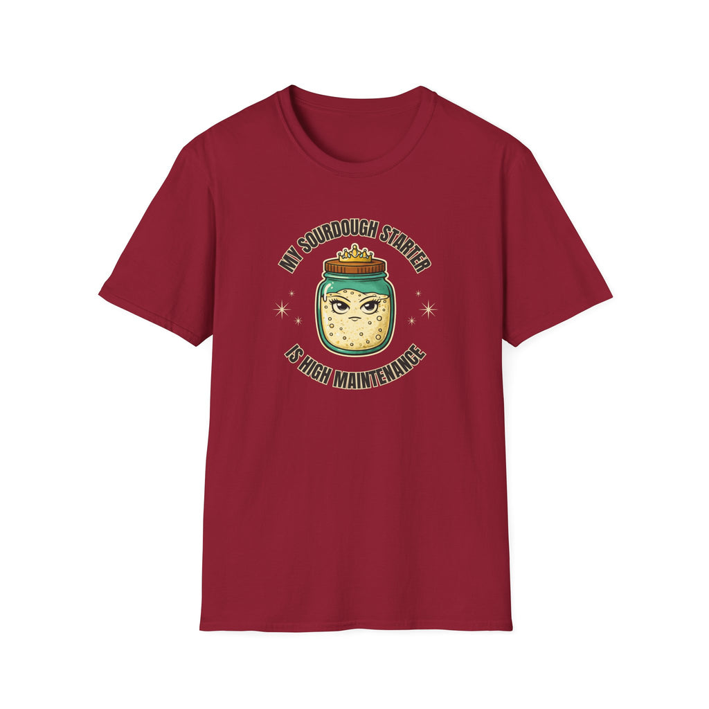 High Maintenance Sourdough T-Shirt
