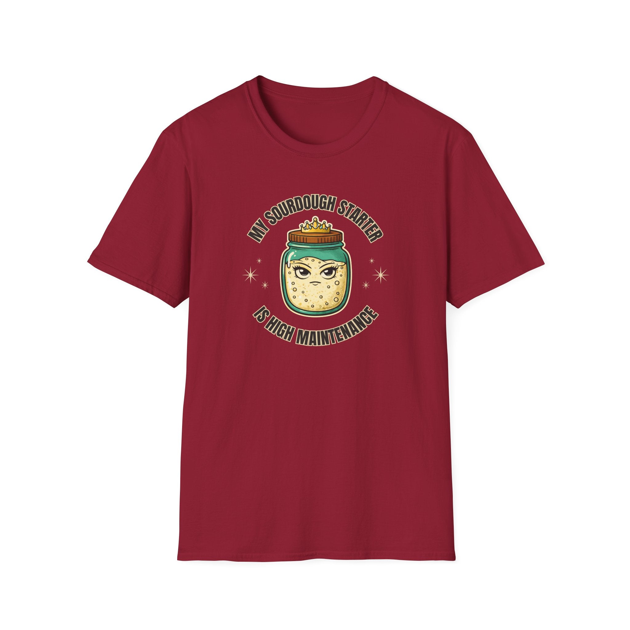 High Maintenance Sourdough T-Shirt