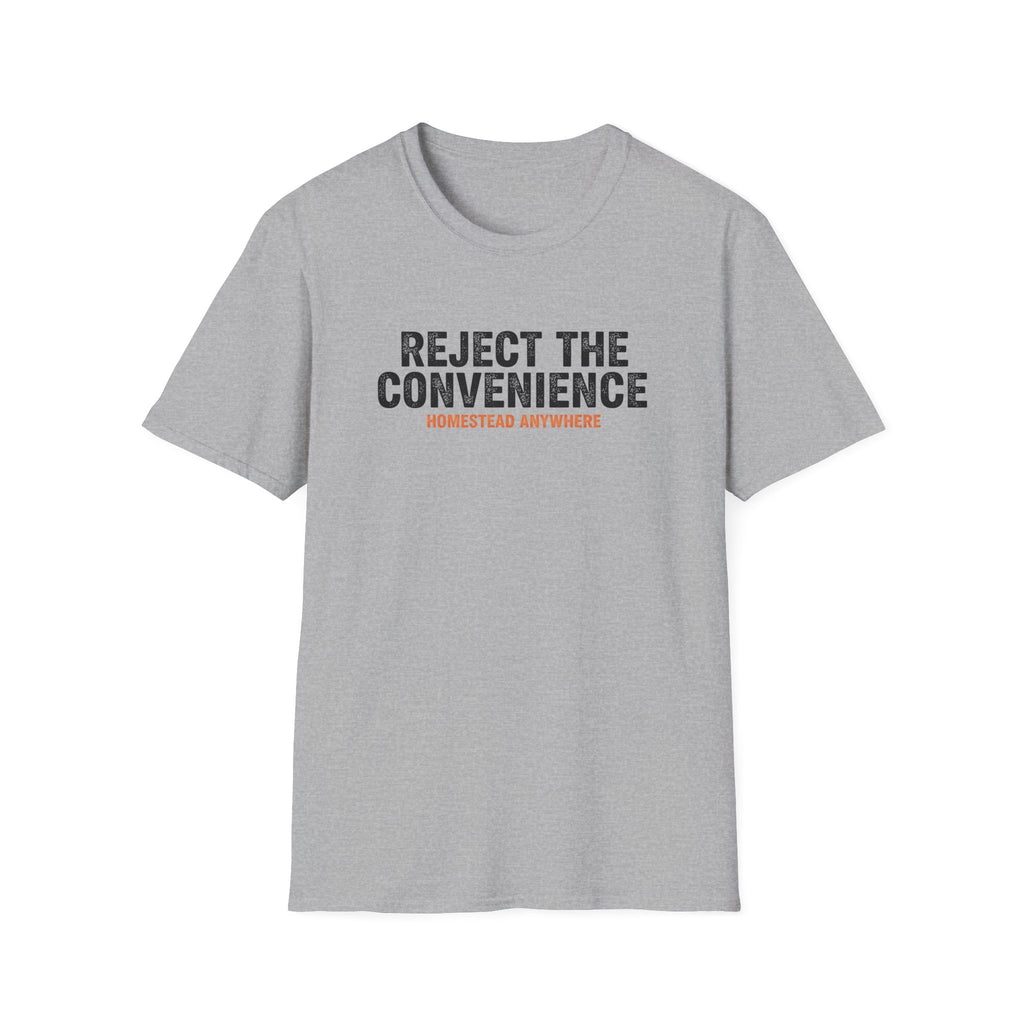 Reject the Convenience T-Shirt