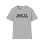 Reject the Convenience T-Shirt